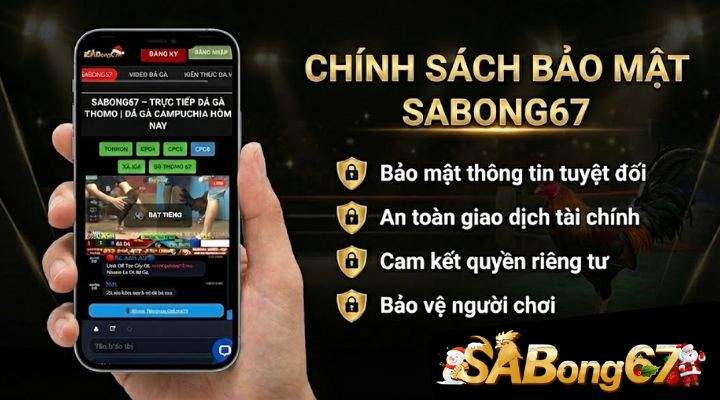 Chính sách bảo mật SABONG67 - Cam kết an toàn tuyệt đối