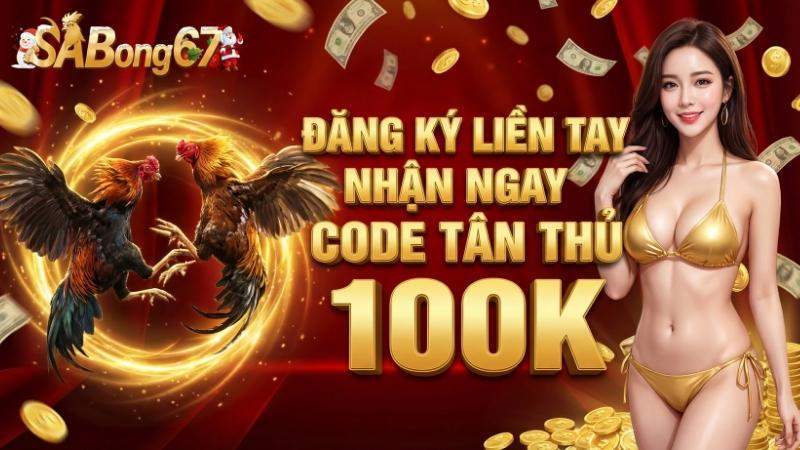 Chương trình khuyến mãi Sabong67 tặng 100k trải nghiệm cho tân thủ