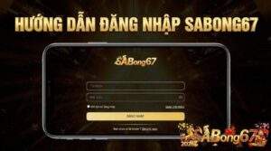 Huong dan dang nhap SABONG67 1 4